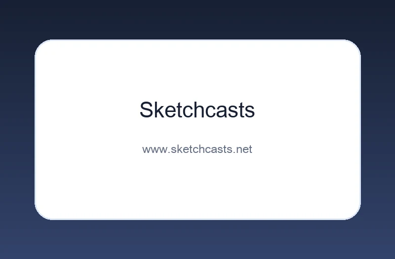 Sketchcasts